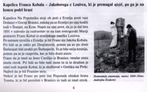 Kapelica Franca Kobala – Jakobovega z Lenivca, ki je premagal ujejd, pa ga je na koncu podrl hrast