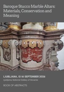 Baročni oltarji iz štukmarmorja – materiali, konserviranje in pomen, zbornik povzetkov